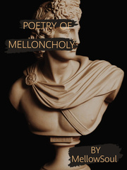 Poetry of MELLONCHOLY By MellowSoul Sunrise Novel