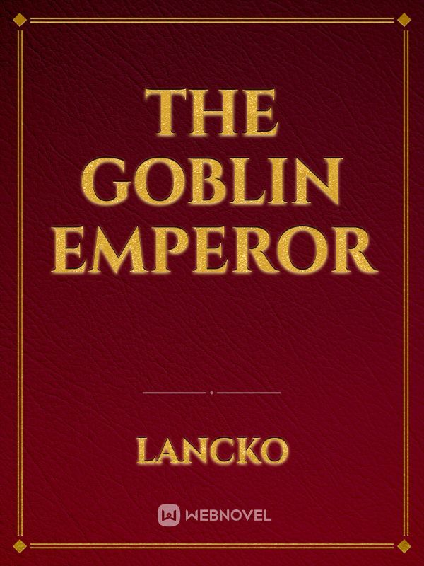 the goblin emperor goodreads