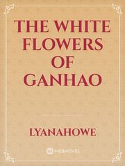 The White Flowers of Ganhao Book