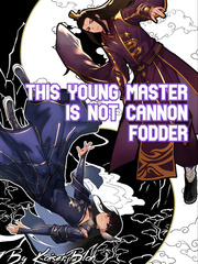 This Young Master is not Cannon Fodder Immortal Night Novel