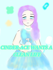 CINDER-ACE WANTS A CLEAN LIFE Clean Novel