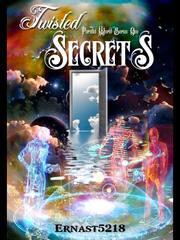 Twisted Secrets ( parallel world series 1) Secrets Novel