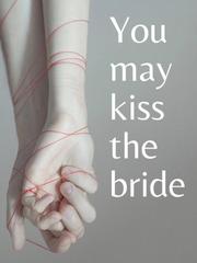 You May Kiss The Bride Meaningful Novel