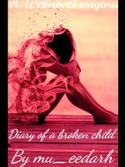 Diary of a broken child Disney Novel