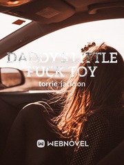 Daddy's Little Fuck Toy Kinky Novel