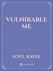 Vulnirable Me Underrated Novel