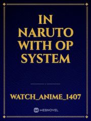 In Naruto with op system Book