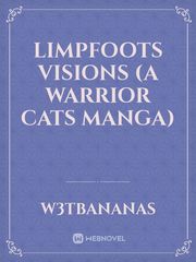 Limpfoots Visions (A Warrior Cats Manga) Nifty Novel