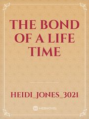 The bond of a life time Book