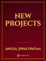 NEW PROJECTS