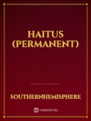 haitus (permanent) Man Novel
