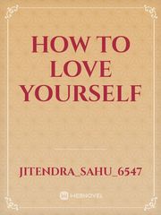 How To Love Yourself Book