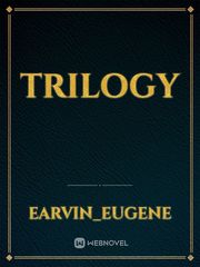 Trilogy Trilogy Novel