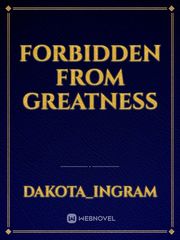Forbidden From Greatness Book