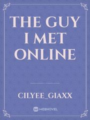 The guy i met online