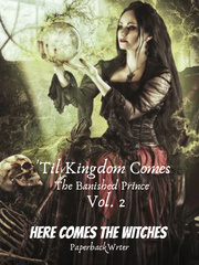 Til Kingdom Comes - The Banished Prince Vol 2:  Here Comes The Witches Pagan Novel