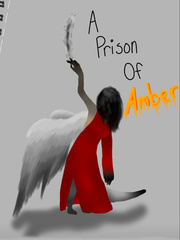 A Prison Of Amber If My Heart Had Wings Novel