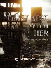 Time-lapse with Her 2006 Novel