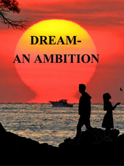 Dream- An Ambition Said I Love You But I Lied Novel