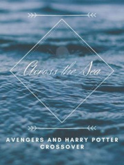 Across the Sea | Avengers and Harry Potter Crossover Fantastic Beasts And Where To Find Them 2 Novel