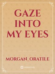 Gaze into my eyes Book