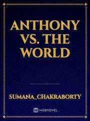 Anthony Vs. The World Piers Anthony Novel