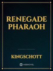 Renegade Pharaoh Pharaoh Novel