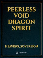 Peerless Void Dragon Spirit Feedback Novel