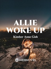 Allie Woke Up Junior Novel