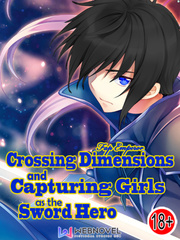Crossing Dimensions and Capturing Girls as the Sword Hero Solo Leveling Manga Novel