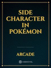 Side Character in Pokémon Favourite Novel