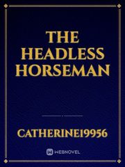 The headless horseman The Headless Horseman Novel