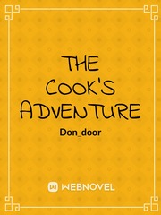 The cook's adventure Cooking Novel