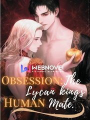 Obsession: the Lycan king's Human Mate Erotica Novel