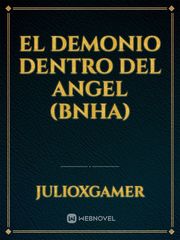 El demonio dentro del angel (Bnha) Book