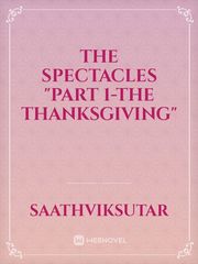 THE SPECTACLES "part 1-the thanksgiving" Thanksgiving Novel