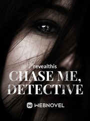 Chase Me, Detective Realistic Fiction Novel
