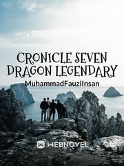 Cronicle seven Dragon legendary Kingdom Novel