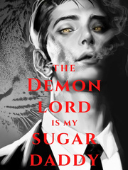 The Demon Lord Is My Sugar Daddy Daddy Novel