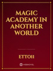 Magic Academy in Another World Kumo Desu Ga Nani Ka Novel