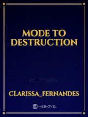 MODE TO DESTRUCTION Book