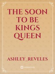 The Soon to be Kings Queen Book