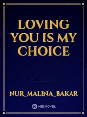 loving you is my choice Book