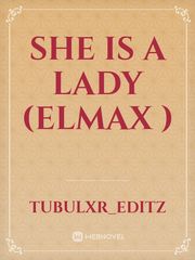 She is a Lady (Elmax )