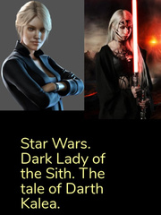 Star Wars. Lady of the Sith. The tale of Darth Kalea. Darth Vader Novel