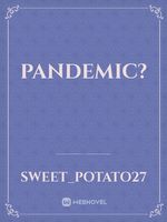 Pandemic?