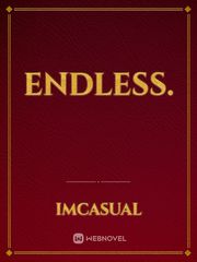 Endless. Izaya Orihara Novel