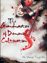 The Grandmaster of demonic cultivation Wei Wuxian And Lan Wangji Novel