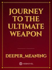 Journey To The Ultimate Weapon Scotland Novel