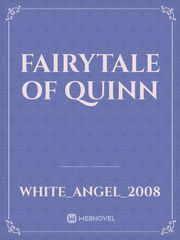 Fairytale of Quinn
